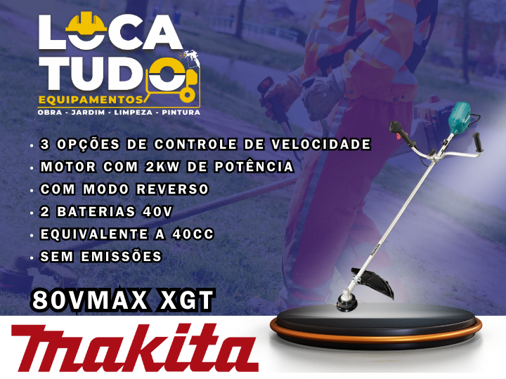 Potencialize Seus Projetos com a Roçadeira Makita 80VMAX XGT Potencialize Seus Projetos com a Roçadeira Makita 80VMAX XGT