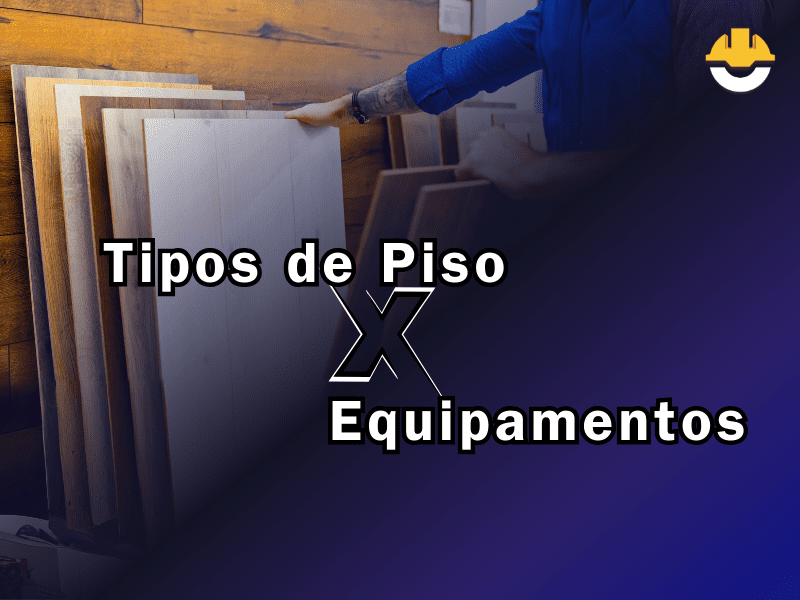 Descobrindo o Melhor Equipamento de Limpeza para Cada Tipo de Piso Descobrindo o Melhor Equipamento de Limpeza para Cada Tipo de Piso